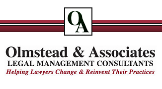 Olmstead & Associates | Legal Management Consultants | Helpilng Lawyers Change & Reinvent Their Practices